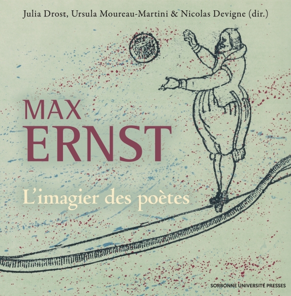 Max Ernst. L’imagier des poètes