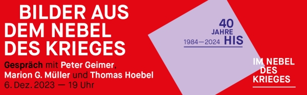 Bilder aus dem Nebel des Krieges – Hamburger Institut für Sozialforschung