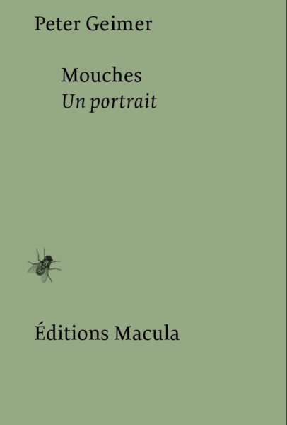 Peter Geimer – Mouches. Un portrait.
