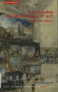 Coverabbildung »Die Entstehung der Kunstkritik vor dem Hintergrund der Geschichte des europäischen Kunstlebens«