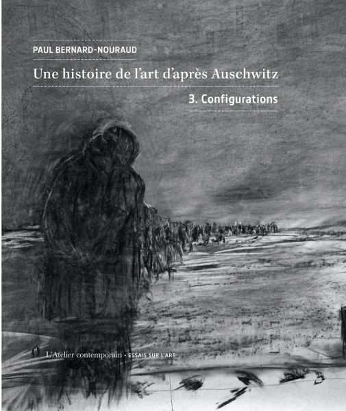 P. Bernard-Nouraud, Une histoire de l’art d‘après Ausschwitz (vol. 3)