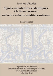 Programme de la journée d’études "Signes ostentatoires islamiques à la Renaissance"