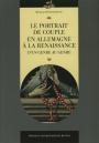 Couverture "Le portrait de couple en Allemagne à la Renaissance"